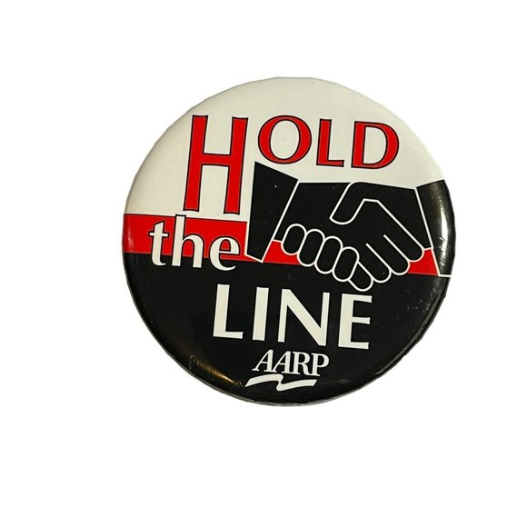 Vintage Pinback Button Circular "Hold the Line" AARP Nostalgic Collectible - Picture 1 of 3
